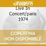 Live In Concert/paris 1974 cd