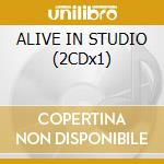 ALIVE IN STUDIO (2CDx1) cd
