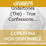 Undertones (The) - True Confessions (Singles = As + Bs) cd musicale di UNDERTONES