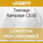 Teenage Rampage (2cd) cd