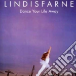Lindisfarne - Dance Your Life Away cd