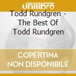Todd Rundgren - The Best Of Todd Rundgren cd musicale di Todd Rundgren