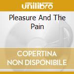 Pleasure And The Pain cd musicale di DAMNED