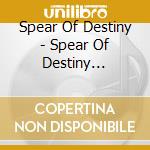 Spear Of Destiny - Spear Of Destiny Collection cd
