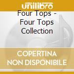 Four Tops - Four Tops Collection cd musicale di Four Tops