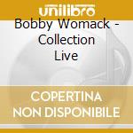 Bobby Womack - Collection Live cd