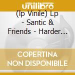 (lp Vinile) Lp - Santic & Friends - Harder Shade Of Black cd
