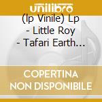 (lp Vinile) Lp - Little Roy - Tafari Earth Uprising cd