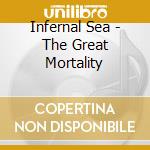 Infernal Sea - The Great Mortality