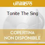 Tonite The Sing cd musicale di GALLON DRUNK