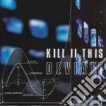 Kill To This - Deviate cd