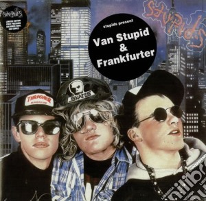 (LP Vinile) Stupids (The) - Van Stupid / Frankfurter lp vinile di Stupids (The)