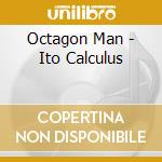 Octagon Man - Ito Calculus cd musicale di OCTAGON MAN