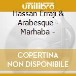 Hassan Erraji & Arabesque - Marhaba - cd