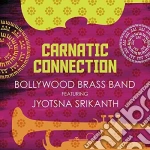 Bollywood Brass Band - Carnatic Connection, Feat. Jyotsna Srikanth cd