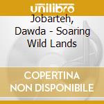 Jobarteh, Dawda - Soaring Wild Lands cd