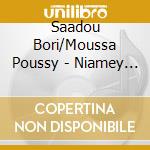 Saadou Bori/Moussa Poussy - Niamey Twice cd