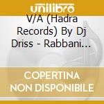 V/A (Hadra Records) By Dj Driss - Rabbani [Hadcd02] (Fullon / Goa / Psytrance) cd