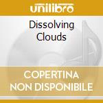 Dissolving Clouds cd
