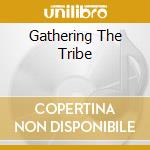 Gathering The Tribe cd