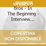 Bros - In The Beginning - Interview (12