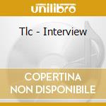 Tlc - Interview cd
