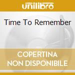 Time To Remember cd