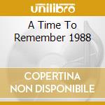 A Time To Remember 1988 cd