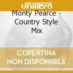Monty Pearce - Country Style Mix cd