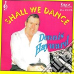 Dennis Hayward - Shall We Dance