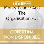 Monty Pearce And The Organisation - Dance My Way cd