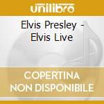 Elvis Presley - Elvis Live cd