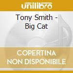 Tony Smith - Big Cat cd