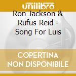Ron Jackson & Rufus Reid - Song For Luis cd