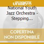 National Youth Jazz Orchestra - Stepping Stones cd