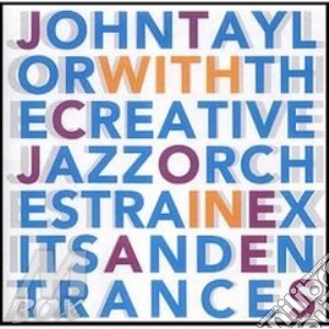 John Taylor & Creative Jazz Orch. - Exits And Entrances cd musicale di TAYLOR JOHN
