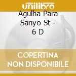 Agulha Para Sanyo St - 6 D cd