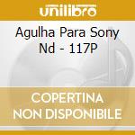 Agulha Para Sony Nd - 117P cd