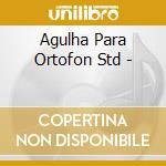 Agulha Para Ortofon Std - cd