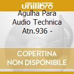 Agulha Para Audio Technica Atn.936 - cd