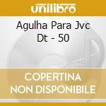 Agulha Para Jvc Dt - 50 cd