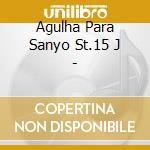 Agulha Para Sanyo St.15 J - cd
