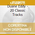 Duane Eddy - 20 Classic Tracks cd