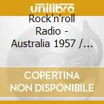 Rock'n'roll Radio - Australia 1957 / Various cd