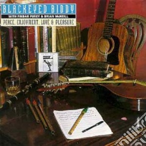 Blackeyed Biddy - Peace Enjoyment, Love & Pleasure cd musicale di BLACKEYED BIDDY
