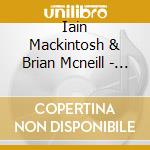 Iain Mackintosh & Brian Mcneill - Stage By Stage cd musicale di IAIN MACKINTOSH & BR