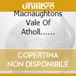 Macnaughtons Vale Of Atholl... (The) - Live'n Well cd