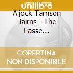 A'jock Tamson Bairns - The Lasse Fashion/same cd musicale di A'JOCK TAMSON BAIRNS