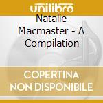 Natalie Macmaster - A Compilation cd