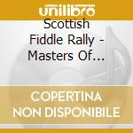 Scottish Fiddle Rally - Masters Of Scottish... cd